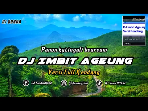 Download MP3 DJ IMBIT AGEUNG VERSI KENDANG | VIRAL TIKTOK REMIX SUNDA TERBARU FULL BASS 2023 (DJ SUNDA Remix)