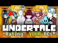 Rating My VIEWER S Undertale OC s Over 50 Characters