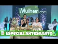 Download Lagu Especial de Artesanato | Mulher.com | @RedeSeculo21 | 19/09/2017