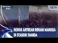 Download Lagu Horor! Antrean Ribuan Manusia Di Stasiun Juanda  | SIS (6/10)