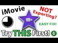 FIX iMovie Export Stalling at 75 - Resolution for iMac iPad or iPhone