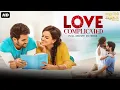Lagu LOVE COMPLICATED - Full Hindi Dubbed Movie | Aadi Saikumar, Mishti | South Romantic Love Story Movie