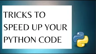 Tricks to speed up your python code Python Hacks Python Tutorials