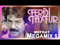 Download Lagu FERDi TAYFUR - (MEFRAT MEGAMIX 5) - FerDiFON