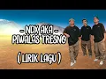 Download Lagu NDX AKA - Piwales Tresno (  Lirik Lagu  )