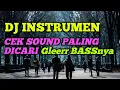Download Lagu DJ INSTRUMEN AUDIO ENAK DIDENGAR BUAT CEK SOUND SAAT SANTAI KERJA REMIX SLOW FULL BASS