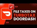 How to File DoorDash Taxes on TurboTax File DoorDash Taxes