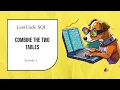 Episode 2 Combine two tables in Hindi LeetCode SQL Praveen Kumar