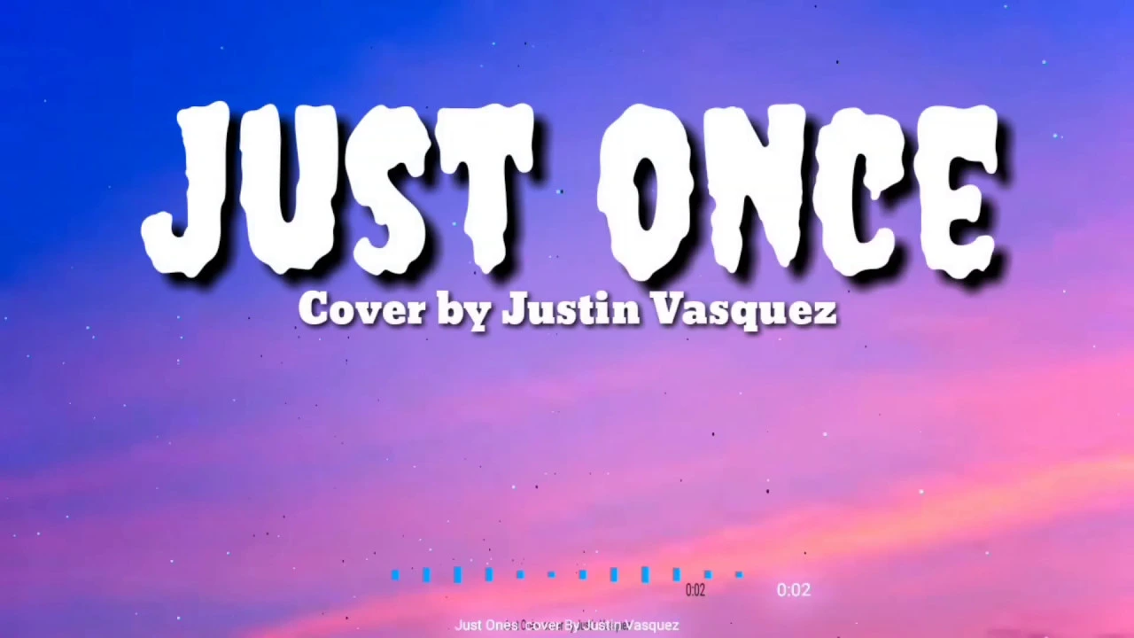 JUST ONCE😍❤Cover By Justin Vasquez😍😍(Lyrics)