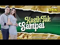 Download Lagu Kasih Tak Sampai -  LIRIK || Difarina Indra feat Fendik Adella