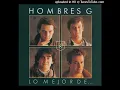 Si No Te Tengo A Tí - Hombres G
