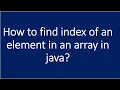 How to find index of element in array in java