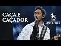 Download Lagu Tom Cleber - Caça e Caçador - @tomcleber