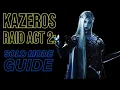 KAZEROS ACT 2 BRELSHAZA SOLO RAID GUIDE