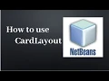 How to use cardlayout in Netbeans IDE