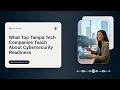 Top Tampa Tech Companies Aren t Playing With Cybersecurity Here s Why