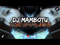 Download Lagu DJ MAMBOTU X WIND UP X BLAKOPID APRI RMX VIRAL TIK TOK 2024!