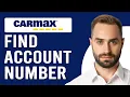 How To Find Carmax Account Number Where Can You Find Your Carmax Account Number