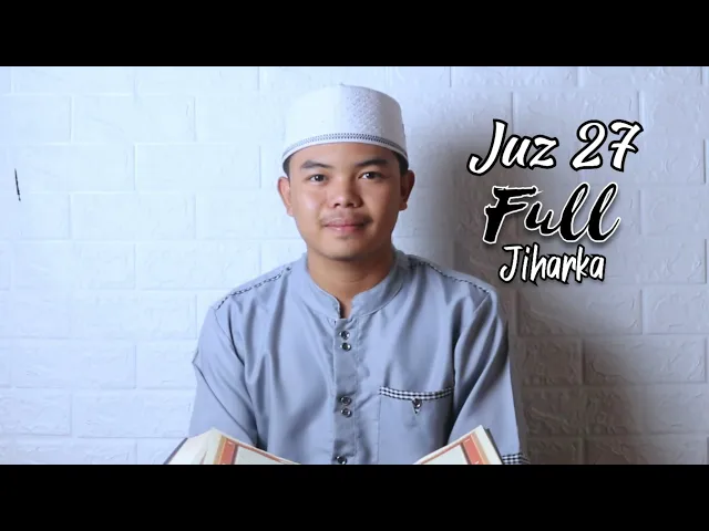 Download MP3 JUZ 27 FULL VERSI JIHARKA