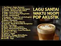 Lagu PLAYLIST NGOPI LAGU POP 2000-AN INDONESIA TERBAIK \u0026 HITS | Kumpulan Lagu Coffee Shop Akustik