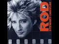 Some Guys Have All the Luck - Rod Stewart