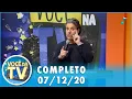Download Lagu Você na TV (07/12/20) | Completo