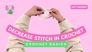How to Decrease Crochet Stitch dec Left Handed