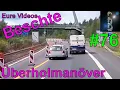 Lagu Eure Videos - Das Beste #76 - Überholmanöver #05 - Best of Dashcam - Wahnsinnige Überholmanöver