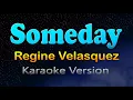 Download Lagu SOMEDAY - Regine Velasquez (Karaoke Version)