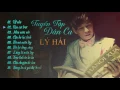 Lagu Tuyển Tập Những Bài Hát Dân Ca Hay Nhất Của Lý Hải | Ly Hai Production