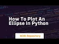 how to plot an ellipse in python