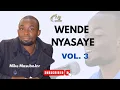 Lagu WENDE NYASAYE Vol. 3 || Mike MasuboJnr 
