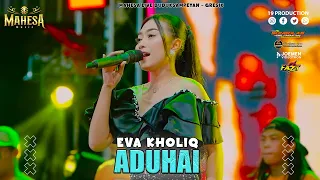 eva kholiq aduhai i mahesa music live duduksampeyan gresik