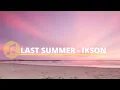 Download Lagu Last Summer – Ikson (No Copyright Music) NocopMusic