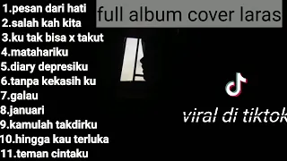  full album cover laras viral ditiktok cocok buat pengantar tidur tanpa iklan
