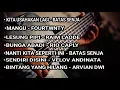 Download Lagu Kita usahakan lagi - Batas senja || Mangu - Fourtwnty || Lesung pipi - Raim Laode || Lagu Viral 2025