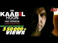Download Lagu Kaabil Hoon - Sad Version LONGEST VERSION | Kaabil | Hrithik Roshan, Yami Gautam | Jubin Nautiyal