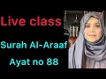 Lagu Live Class, Surah Al-Araaf, Ayat no 88. IN SHA ALLAH