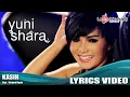 Lagu Yuni Shara - Kasih (Video Lyrics Official)