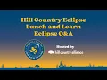 Eclipse Q A - Hill Country Eclipse Lunch and Learn Series
