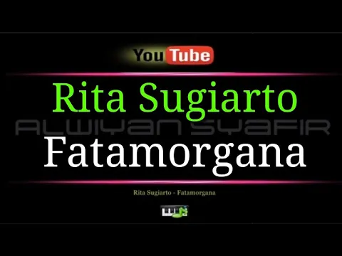 Download MP3 Karaoke Rita Sugiarto - Fatamorgana