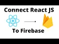 Connect React JS to Firebase
