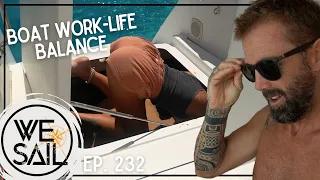 Boat Life at it’s Finest | Episode 232