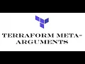 Terraform Episode 42 Introduction to Terraform meta-arguments Understanding meta-arguments