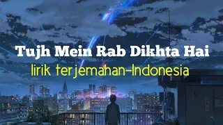 tujh mein rab dikhta hai lirik terjemahan indonesia