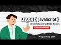 JavaScript Mastery with Ashish Dhamne Day 3 Understanding Data Types in JavaScript
