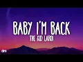 Download Lagu The Kid LAROI - BABY I'M BACK (Lyrics)