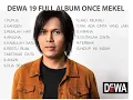 Download Lagu DEWA 19 FULL ALBUM SPESIAL ONCE MEKEL