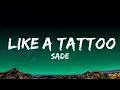 Download Lagu 1 Hour |  Sade - Like a Tattoo (Lyrics)  - Lyrical Melody