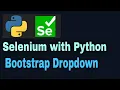 Selenium with Python Tutorial - 44 Bootstrap dropdown
